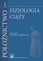 Okładka książki Położnictwo tom 1 Fizjologia ciąży