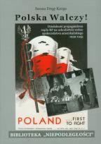 Okładka książki Polska walczy! Działalność propagandowa rządu RP na uchodźstwie wobec społeczeństwa amerykańskiego 1939-1945
