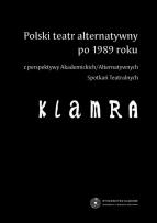 Opakowanie Polski teatr alternatywny po 1989 roku z perspektywy Akademickich/Alternatywnych Spotkań Teatralnych