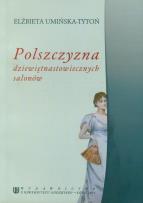 Okładka książki Polszczyzna dziewiętnastowiecznych salonów