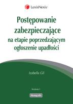 Okładka książki Postępowanie zabezpieczające na etapie poprzedzającym ogłoszenie upadłości