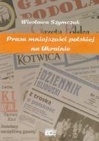 Okładka książki Prasa mniejszości polskiej na Ukrainie
