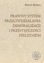 Okładka książki Prawny system przeciwdziałania demoralizacji i przestępczości nieletnich