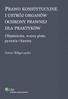 Okładka książki Prawo konstytucyjne i ustrój organów ochrony prawnej dla praktyków