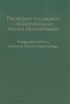 Okładka książki Problemy polskiego i europejskiego prawa prywatnego