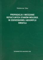 Okładka książki Propagacja i mieszanie rotacyjnych stanów molekuł w zderzeniowej absorpcji światła