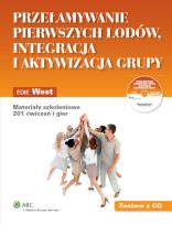 Okładka książki Przełamywanie pierwszych lodów Integracja i aktywizacja grupy