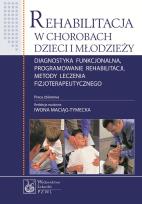 Okładka książki Rehabilitacja w chorobach dzieci i młodzieży