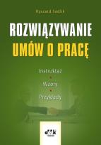 Okładka książki Rozwiązywanie umów o pracę Instruktaż, wzory, przykłady