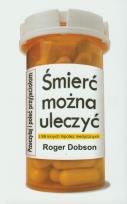 Okładka książki Śmierć można uleczyć i 99 innych hipotez medycznyc