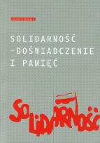 Okładka książki Solidarność Doświadczenie i pamięć