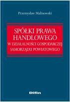 Okładka książki Spółki prawa handlowego w działalności gospodarczej samorządu powiatowego