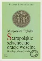 Okładka książki Staropolskie szlacheckie oracje weselne
