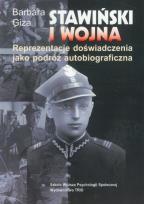 Okładka książki Stawiński i wojna Reprezentacje doświadczenia jako podróż autobiograficzna