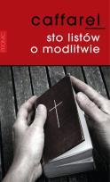 Okładka książki Sto listów o modlitwie