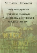 Okładka książki Struktury pośrednie w świetle prasy katolickiej w Polsce (1989-1995)