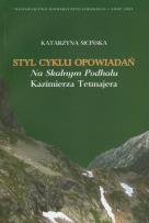 Okładka książki Styl cyklu opowiadań Na Skalnym Podhalu Kazimierza Tetmajera