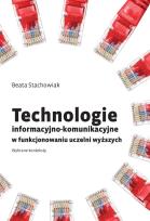 Okładka książki Technologie informacyjno-komunikacyjne w funkcjonowaniu uczelni wyższych
