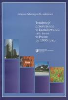Okładka książki Tendencje przestrzenne w kształtowaniu cen ziemi w Polsce po 1990 roku