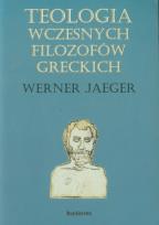 Okładka książki Teologia wczesnych filozofów greckich
