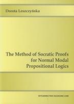 Okładka książki The Method of Socratic Proofs for Normal Modal Propositional Logics