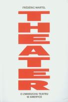 Okładka książki Theater O zmierzchu teatru w Ameryce