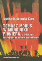Okładka książki Tomasz Morus w mundurku pioniera