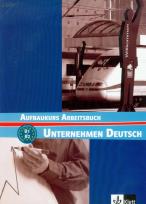 Okładka książki Unternehmen Deutsch Aufbaukurs Arbeitsbuch B1+B2