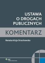 Okładka książki Ustawa o drogach publicznych Komentarz