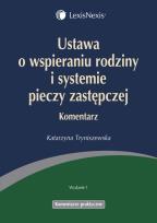 Okładka książki Ustawa o wspieraniu rodziny i systemie pieczy zastępczej Komentarz
