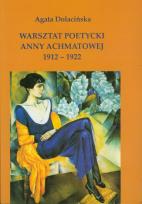 Okładka książki Warsztat poetycki Anny Achmatowej 1912 - 1922