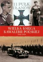 Okładka książki Wielka Księga Kawalerii Polskiej 1918-1939 - 11. Pułk Ułanów Legionowych