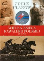 Okładka książki Wielka Księga Kawalerii Polskiej 1918-1939 - 7. Pułk Ułanów Lubelskich
