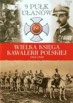 Okładka książki Wielka Księga Kawalerii Polskiej 1918-1939 - 9. Pułk Ułanów Małopolskich