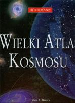 Okładka książki Wielki atlas kosmosu - Mark A. Garlick