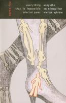 Okładka książki Wszystko co niemożliwe Wiersze wybrane