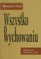 Okładka książki Wszystko o wychowaniu