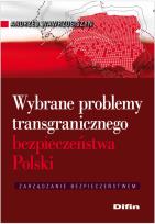 Okładka książki Wybrane problemy transgranicznego bezpieczeństwa Polski