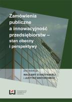Opakowanie Zamówienia publiczne a innowacyjność przedsiębiorstw – stan obecny i perspektywy