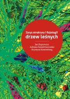 Okładka książki Zarys struktury i fizjologii drzew leśnych