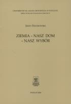 Okładka książki Ziemia - nasz dom - nasz wybór