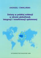 Okładka książki Zmiany w polskiej edukacji w okresie globalizacji, integracji i transformacji systemowej