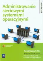 Okładka książki Administrowanie sieciowymi systemami operacyjnymi