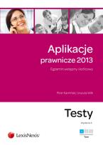 Okładka książki Aplikacje prawnicze 2013 Egzamin wstępny i końcowy Testy tom 1