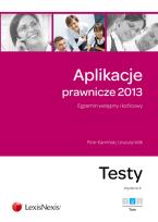 Okładka książki Aplikacje prawnicze 2013 Egzamin wstępny i końcowy Testy tom 2