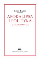 Okładka książki Apokalipsa i polityka. Eseje mesjańskie