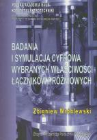 Okładka książki Badania i symulacja cyfrowa wybranych właściwości łączników próżniowych