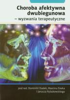 Okładka książki Choroba afektywna dwubiegunowa - wyzwania terap.