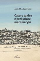 Okładka książki Cztery szkice z przeszłości matematyki