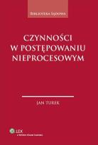 Okładka książki Czynności w postepowaniu nieprocesowym
